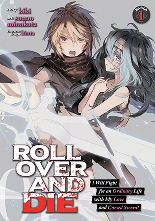 ROLL OVER AND DIE: I Will Fight for an Ordinary Life with My Love and Cursed Sword!